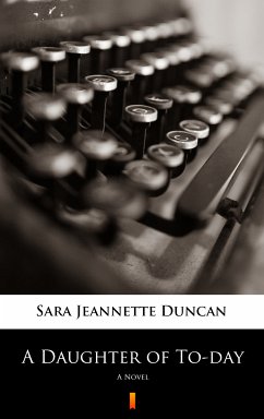 A Daughter of To-day (eBook, ePUB) - Duncan, Sara Jeannette