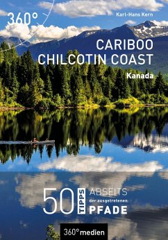 Cariboo Chilcotin Coast - Kanada (eBook, PDF) - Kern, Karl-Hans