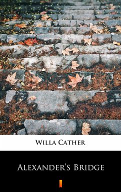 Alexander’s Bridge (eBook, ePUB) - Cather, Willa