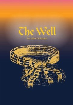 The Well for A New Civilization - Craig, John