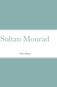Sultan Mourad - Hugo, Victor