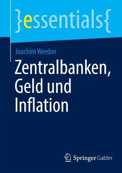 Zentralbanken, Geld und Inflation - Weeber, Joachim