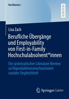 Berufliche Übergänge und Employability von First-in-Family Hochschulabsolvent*innen - Zach, Lisa