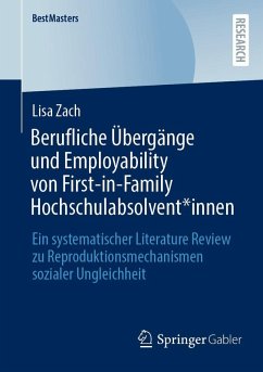 Berufliche Übergänge und Employability von First-in-Family Hochschulabsolvent*innen - Zach, Lisa