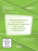 Lebensweltorientierte Interventionen - Psychosoziale Diagnostik und Therapie krankmachender Bedingungen (DVD 17) Lebensweltorientierte Interventionen - Psychosoziale Diagnostik und Therapie krankmachender Bedingungen (DVD 17)