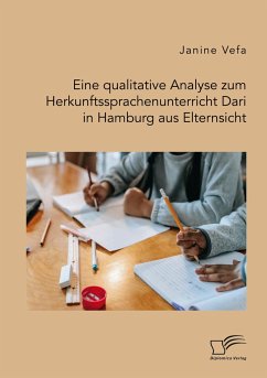 Eine qualitative Analyse zum Herkunftssprachenunterricht Dari in Hamburg aus Elternsicht - Vefa, Janine