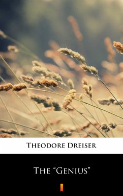 The „Genius” (eBook, ePUB) - Dreiser, Theodore