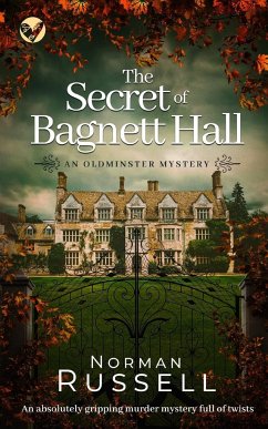 THE SECRET OF BAGNETT HALL an absolutely gripping murder mystery full of twists - Russell, Norman