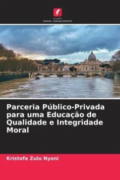 Parceria Público-Privada para uma Educação de Qualidade e Integridade Moral - Nyoni, Kristofa Zulu