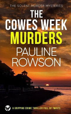 THE COWES WEEK MURDERS a gripping crime thriller full of twists - Rowson, Pauline
