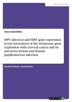 HPV infection and TERT gene expression levels. Association of the telomerase gene expression with cervical cancer and its precursor lesions and Human papillomavirus infection - Zejnullahu, Vjosa