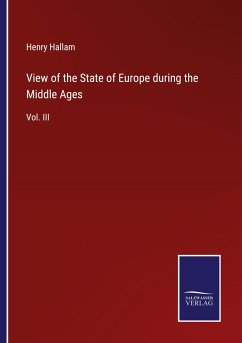 View of the State of Europe during the Middle Ages - Hallam, Henry