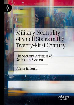 Military Neutrality of Small States in the Twenty-First Century - Radoman, Jelena