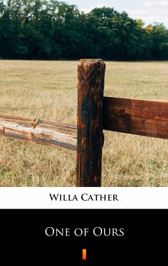 One of Ours (eBook, ePUB) - Cather, Willa