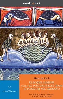 Le acque cumane ovvero la fortuna delle terme di Pozzuoli nel Medioevo (eBook, ePUB) - De Angelis, Teofilo; da Eboli, Pietro