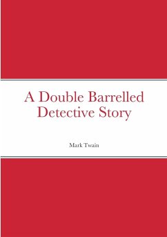 A Double Barrelled Detective Story - Twain, Mark