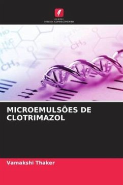 MICROEMULSÕES DE CLOTRIMAZOL - Thaker, Vamakshi