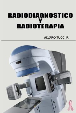 Radiodiagnóstico y Radioterapia - Tucci R., Alvaro