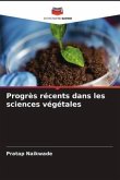 Progrès récents dans les sciences végétales