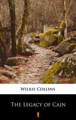 The Legacy of Cain (eBook, ePUB) - Collins, Wilkie