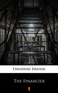 The Financier (eBook, ePUB) - Dreiser, Theodore