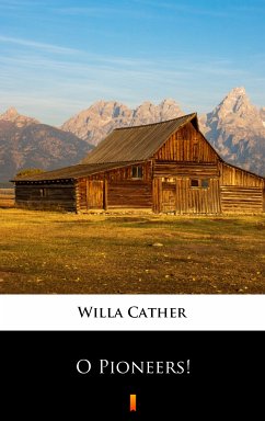 O Pioneers! (eBook, ePUB) - Cather, Willa