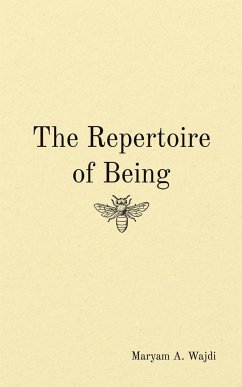 The Repertoire of Being - Wajdi, Maryam A.
