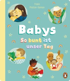 Babys - So bunt ist unser Tag - Preston-Gannon, Frann