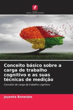 Conceito básico sobre a carga de trabalho cognitivo e as suas técnicas de medição - Banerjee, Jayeeta