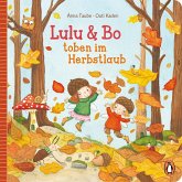 Lulu & Bo toben im Herbstlaub / Lulu & Bo Bd.3