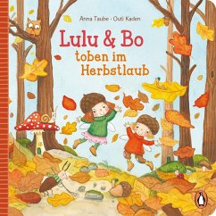 Lulu & Bo toben im Herbstlaub / Lulu & Bo Bd.3 - Taube, Anna