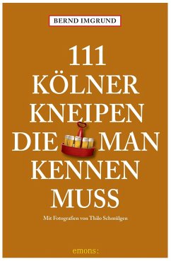 111 Kölner Kneipen, die man kennen muss - Imgrund, Bernd