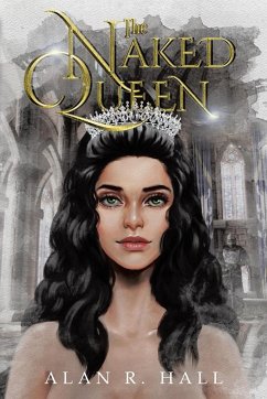 The Naked Queen - Hall, Alan R.