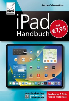 iPad Handbuch - PREMIUM Videobuch - Ochsenkühn, Anton