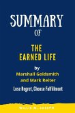 Summary of The Earned Life By Marshall Goldsmith and Mark Reiter: Lose Regret, Choose Fulfilment (eBook, ePUB)