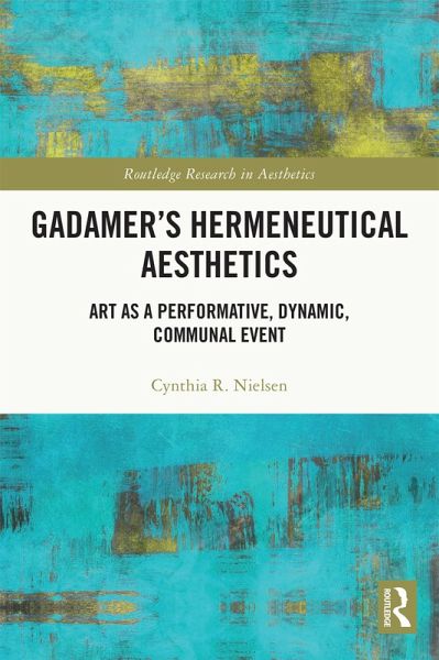 Gadamer's Hermeneutical Aesthetics (eBook, PDF)