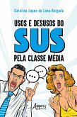 Usos e Desusos do SUS pela Classe Média (eBook, ePUB)