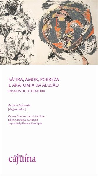 Sátira, amor, pobreza e anatomia da alusão (eBook, ePUB)