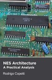 NES Architecture (Architecture of Consoles: A Practical Analysis, #1) (eBook, ePUB)