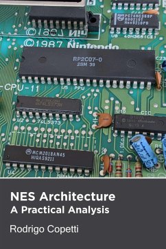 NES Architecture (Architecture of Consoles: A Practical Analysis, #1) (eBook, ePUB) - Copetti, Rodrigo