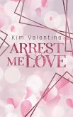 Arrest me, Love (eBook, ePUB)