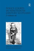 Police Courts in Nineteenth-Century Scotland, 2-volume set (eBook, PDF)