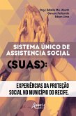Sistema Único de Assistência Social: Experiências da Proteção Social no Município do Recife (eBook, ePUB)