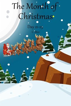 The Month of Christmas - Day 21-25 (eBook, ePUB) - Mice, C.