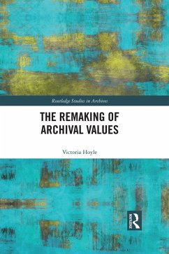 Cover The Remaking of Archival Values (eBook, ePUB)