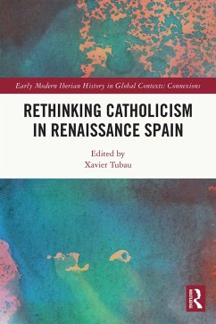 Rethinking Catholicism in Renaissance Spain (eBook, ePUB)