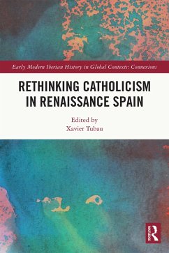 Rethinking Catholicism in Renaissance Spain (eBook, PDF)