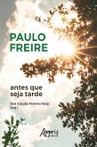 Paulo Freire Antes que seja Tarde (eBook, ePUB)