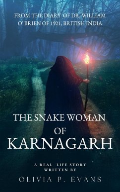 The Snake Woman of Karnagarh From the Diary of Dr. William O' Brien of 1921, British India (eBook, ePUB) - Evans, Olivia P.