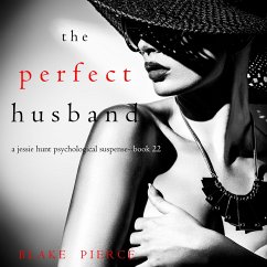 The Perfect Husband (A Jessie Hunt Psychological Suspense Thriller—Book Twenty-Two) (MP3-Download) - Pierce, Blake
